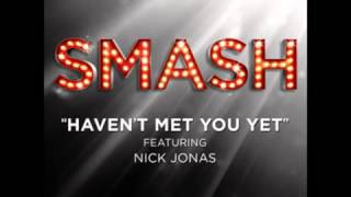 Smash - Haven&#39;t Met You Yet (DOWNLOAD MP3 + Lyrics)