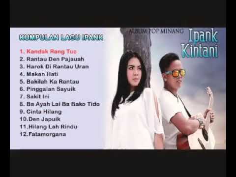 Ipank feat kintani Full Album Pop MINANG TERPOPULER dan Terbaik