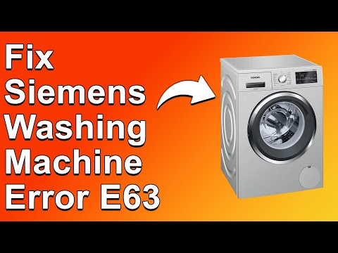 Siemens Washing Machine Error E63 (What The Error Code Means, Main Cause, And WayTo Solve The Issue)