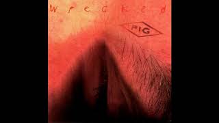 PIG - Wrecked