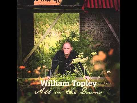 William Topley: Holding On (Gypsy Songs and Thunderclouds)