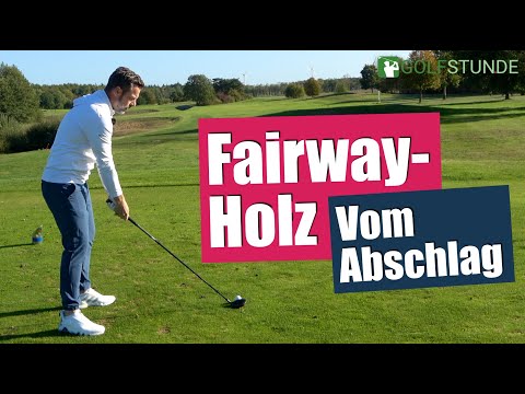 Fairway-Holz vom Abschlag – Die Schwung-Technik mit dem Holz vom Tee