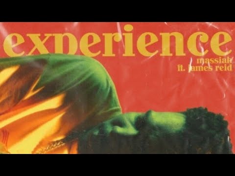 Experience - Massiah, James Reid (Audio)