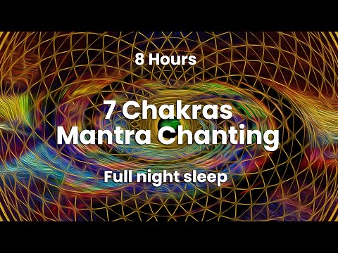 7 Chakras Full night sleep Mantra Meditation LAM VAM RAM YAM HAM OM AUM 8 Hours 😴(long version)