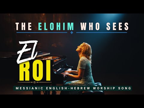 EL ROI/ The Elohim Who Sees Me | A Song of Comfort 🎵English-Hebrew Messianic Worship Song