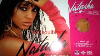 Natasha ft. Clipse &quot;So Sick&quot; (Main Version)