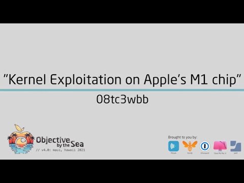 OBTS v4.0: "Kernel Exploitation on Apple's M1 chip" - 08tc3wbb