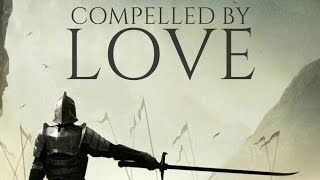Compelled by Love - April 23rd, 2017 - Christian Life Assembly