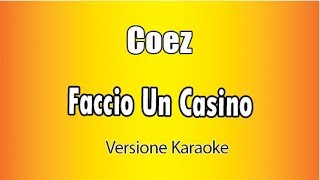 Coez -  Faccio un casino ( Versione Karoke Academy Italia)