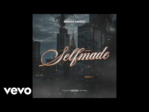 Miggz Meddi - Self Made (Official Audio)