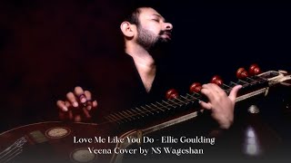 Love Me Like You Do - Ellie Goulding / Veena Cover