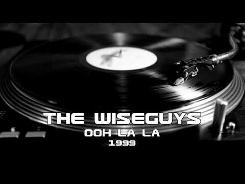 The Wiseguys  - Ooh la La (1999)