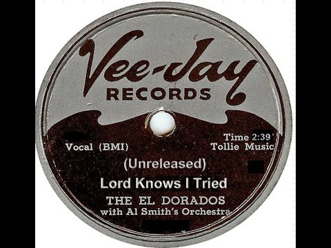 The El Dorados - Lord Knows I Tried 1956