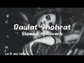 Daulat Shohrat Lofi Slowed And Reverb Kailash Kher Trending Lofi
