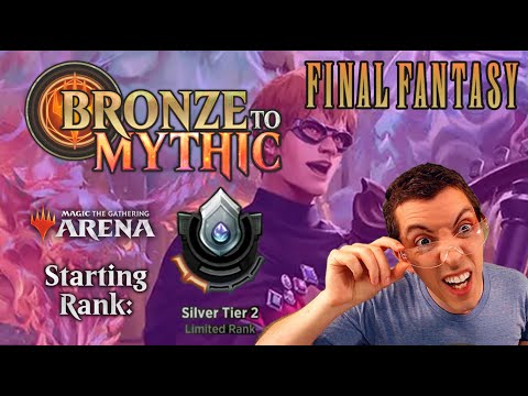 🥈 Bronze To Mythic: Episode 3 - Starting Rank: Silver 2 - MTG Arena: ✨ Final Fantasy ✨