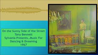 On the Sunny Side of the Street --Tony Bennett