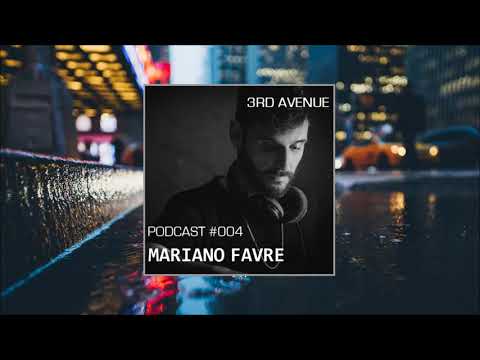 Mariano Favre @ 3rd Avenue Podcast 004