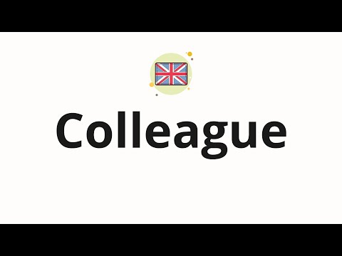 How to pronounce Colleague