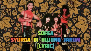 Download lagu Sofea-Syurga Di Hujung Jarum [Lyric] mp3