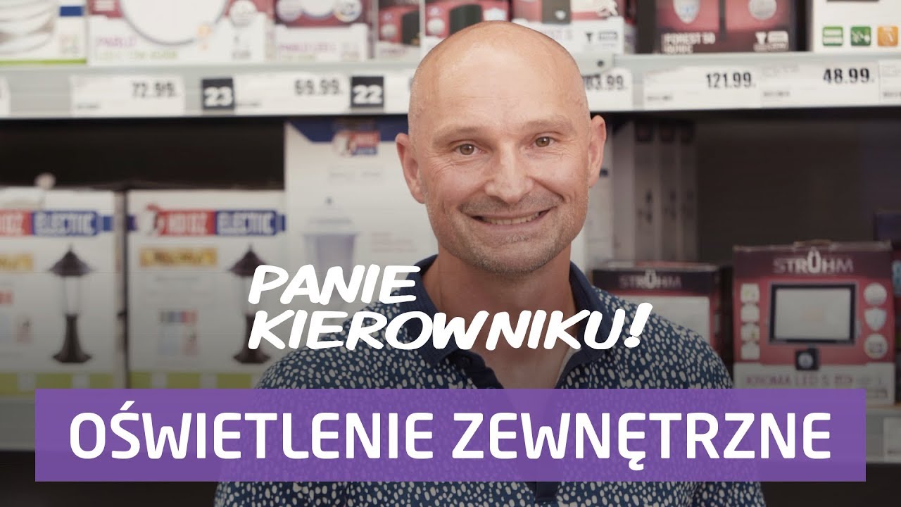 Jak wybrać oświetlenie zewnętrzne [Panie Kierowniku]