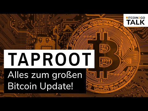 DAS GROßE BITCOIN UPDATE 2021 - Taproot im Check