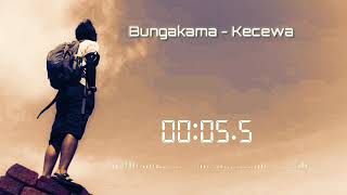 Download lagu Bungakama - Kecewa mp3