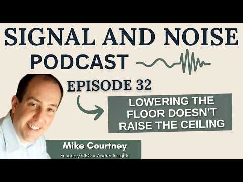 Lowering the Floor Doesn’t Raise the Ceiling | Signal & Noise Ep 32