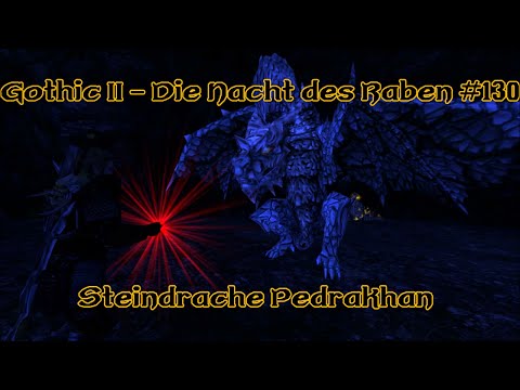 Gothic 2 - Die Nacht des Raben #130: Steindrache Pedrakhan