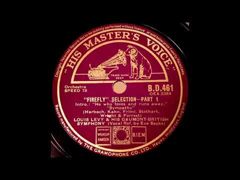 Louis Levy & his Gaumont British Symphony - "Firefly" selection, Parts 1 & 2 (1937)