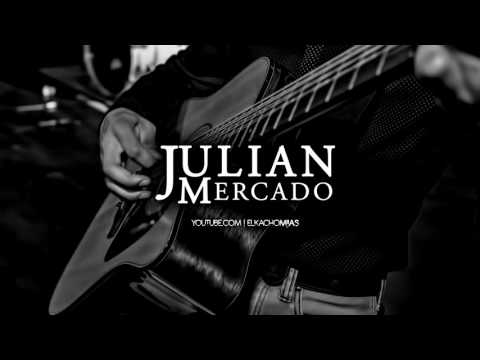 Julian Mercado - Pajarillo (En Vivo - 2017) - LETRA