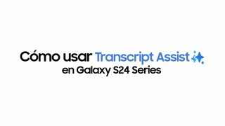 Samsung Como usarTranscript Assist anuncio
