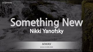 Nikki Yanofsky-Something New (MR/Inst.) (Karaoke Version)
