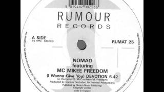 Nomad ft. MC Mikee Freedom - I Wanna Give You Devotion (12'' extended)