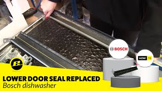 How to Replace the Dishwasher Lower Door Seal (Bosch)