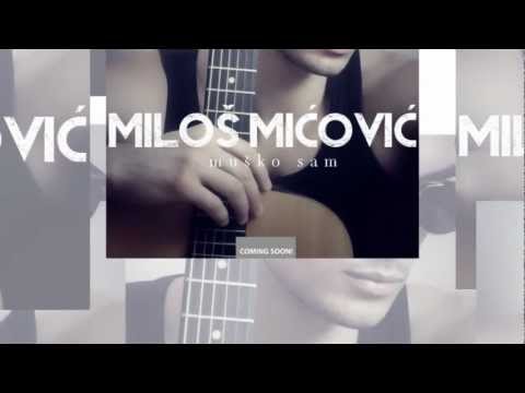 MILOS MICOVIC Musko sam 2012