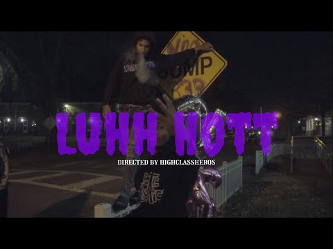 Luhh Hott - On Da Man | Shot By @highclassheros