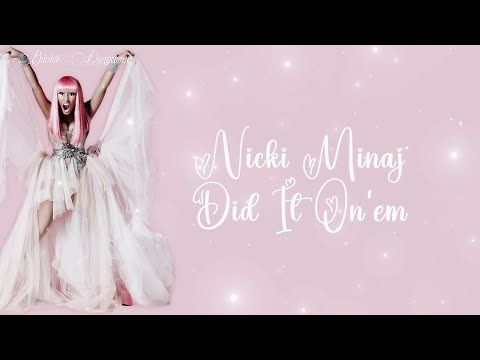 Nicki Minaj – Did It On’em | Lyrics (4K & 320kbs)