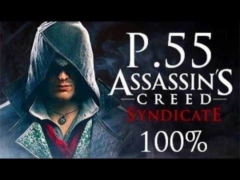 Assassin's Creed Syndicate 100% Walkthrough Part 55