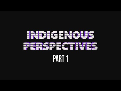 In The Beginning - Indigenous Perspectives - part 1