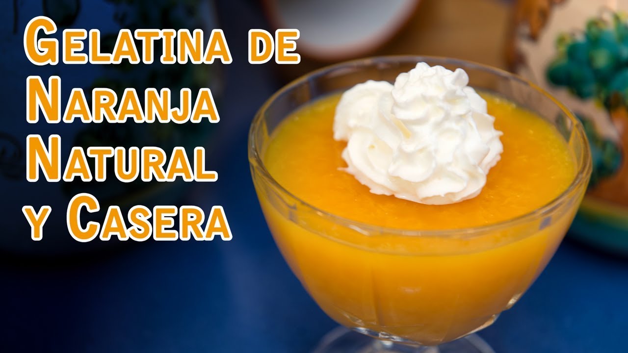 Gelatina de Naranja Natural Casera Con y Sin Azucar