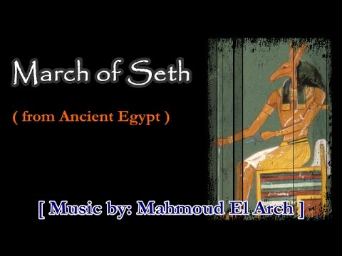 🎼 Mahmoud El Arch - March Of Seth (from Ancient Egypt)