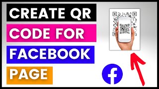 How To Create A Facebook Page QR Code? [in 2023]
