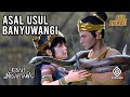 Asal Usul Banyuwangi Cerita Rakyat Jawa Timur Kisah Nusantara