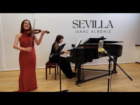 Sevilla - Isaac Albéniz | Violin & Piano Performance