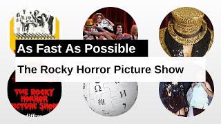 The Rocky Horror Picture Show As Fast As Possible