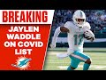 Dolphins Place WR Jaylen Waddle on COVID-19 List | CBS Sports HQ