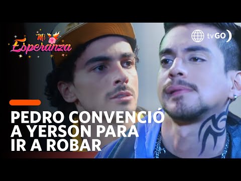 Pedro takes Yerson to rob a church! | Mi Esperanza | América Televisión