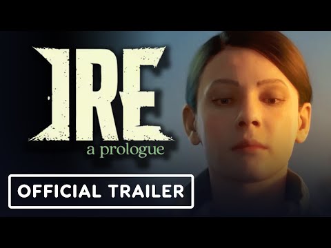 Ire: A Prologue - Official Launch Trailer