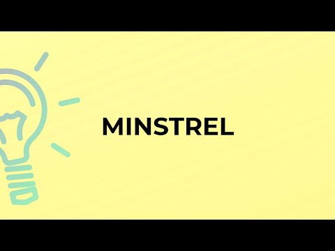 What is the meaning of the word MINSTREL?