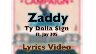 Ty Dolla $ign- Zaddy (Lyrics)